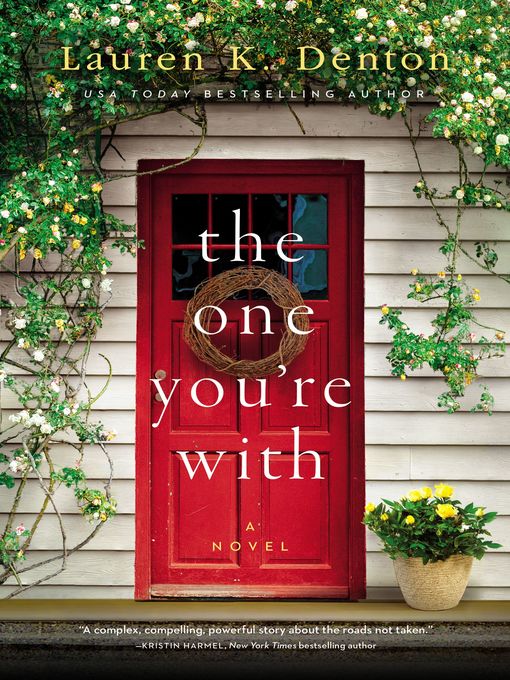 Title details for The One You're With by Lauren K. Denton - Wait list